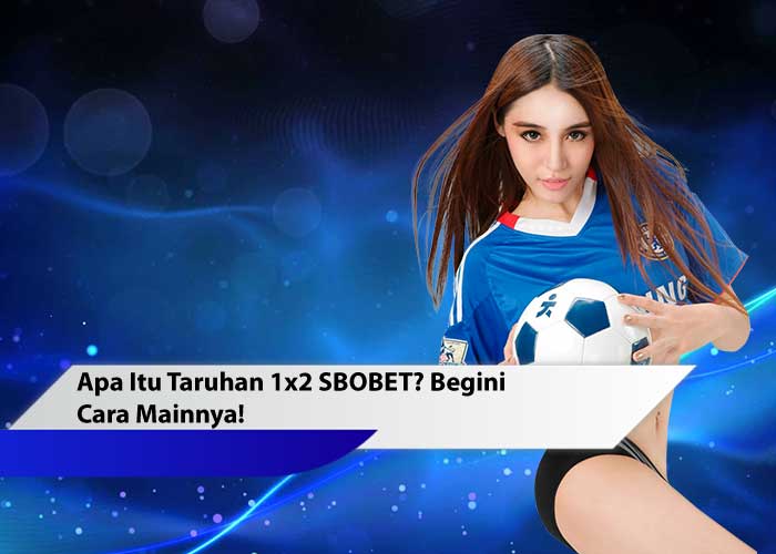 taruhan 1x2 SBOBET